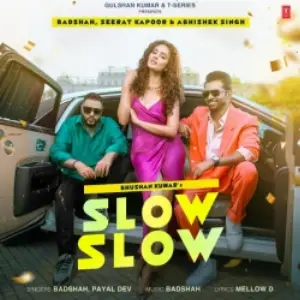 Slow Slow  Badshah