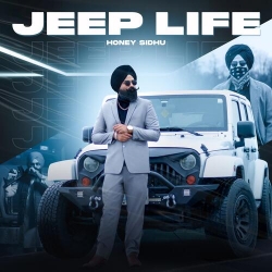 Jeep Life Honey Sidhu
