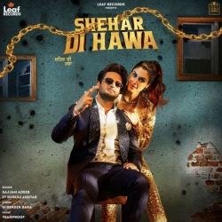 Shehar Di Hawa Sajjan Adeeb  Mp3 song download