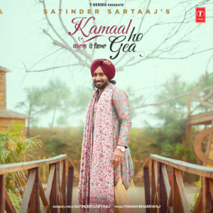 Kamaal Ho Gea Satinder Sartaaj  Mp3 song download