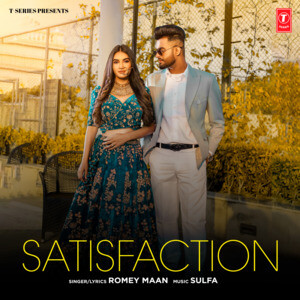 Satisfaction Romey Maan  Mp3 song download