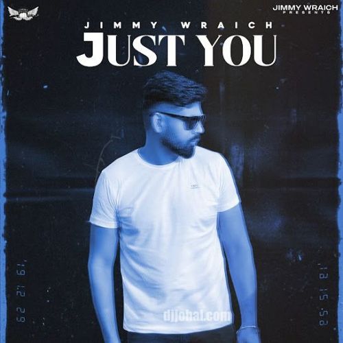 Just You Jimmy Wraich  Mp3 song download