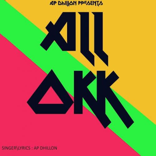 All Okk AP Dhillon  Mp3 song download
