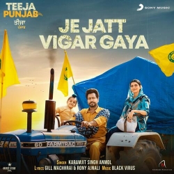 Je Jatt Vigar Gaya (Teeja Punjab) Karamjit Singh Anmol  Mp3 song download