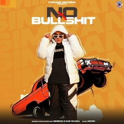 No Bullshit Simiran Kaur Dhadli  Mp3 song download