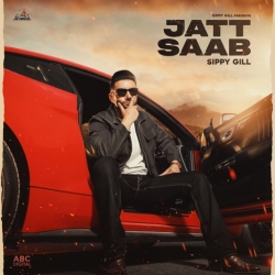 Jatt Saab Sippy Gill  Mp3 song download