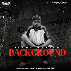 Background Jimmy Wraich  Mp3 song download