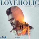 Loveholic Prabh Gill