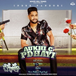 Aukhi C Padhayi Inder Pandori  Mp3 song download