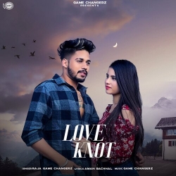 Love Knot Raja Game Changerz  Mp3 song download