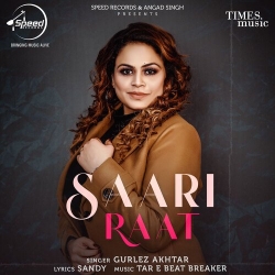 Saari Raat Gurlez Akhtar Mp3 song download