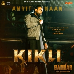 Kikli (Babbar) Amrit Maan  Mp3 song download