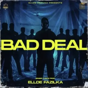 Bad Deal Ellde Fazilka
