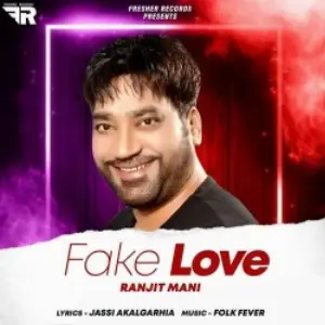 Fake Love Ranjit Mani