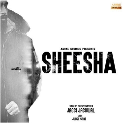 Sheesha Jaggi Jagowal  Mp3 song download