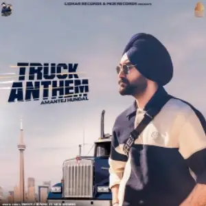 Truck Anthem Amantej Hundal