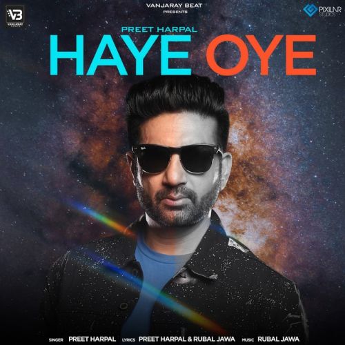 Haye Oye Preet Harpal  Mp3 song download