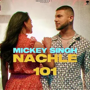 Nachle 101 Mickey Singh