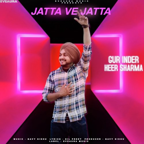 Jatta Ve Jatta Gur Inder