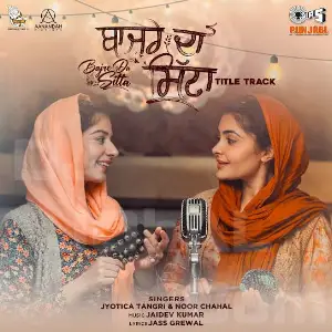 Bajre Da Sitta (Title Track) Jyotica Tangri