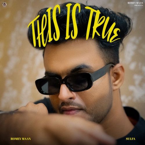 This Is True Romey Maan mp3 song download