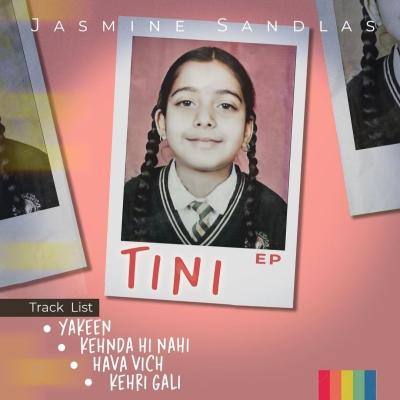 Tini EP Jasmine Sandlas