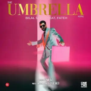The Umbrella Song Bilal Saeed
