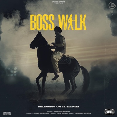 Boss Walk Nirvair Pannu