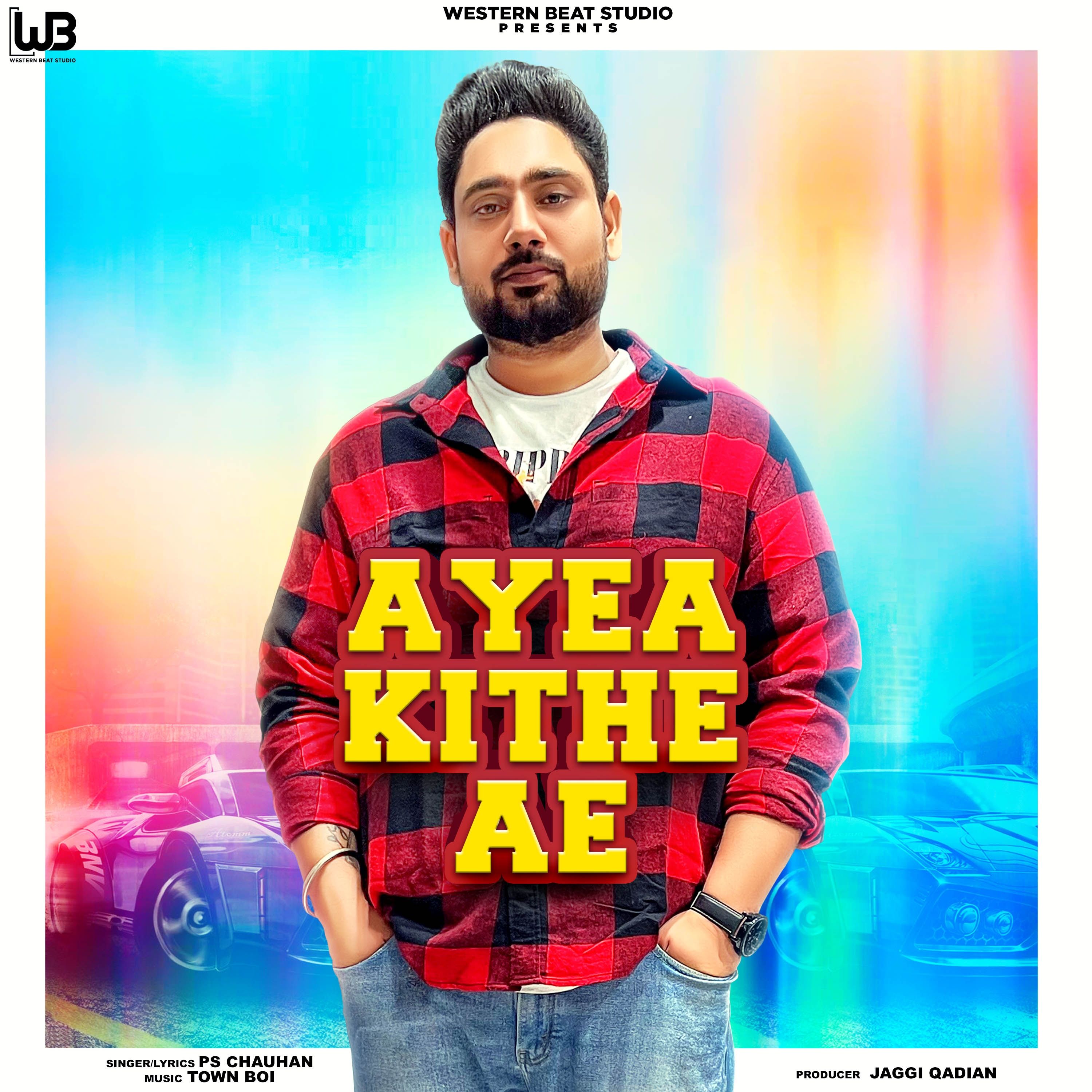Ayea Kithe Ae PS Chauhan mp3 song download