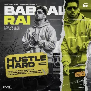 Hustle Hard Babbal Rai