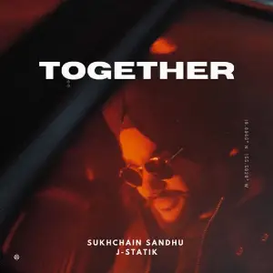 Together Sukhchain Sandhu