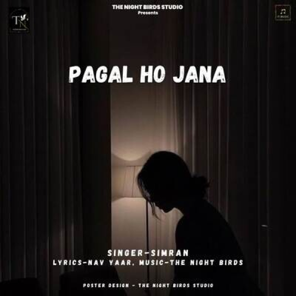 Pagal Ho Jana Simran