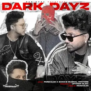 Dark Dayz Sukh E Musical Doctorz