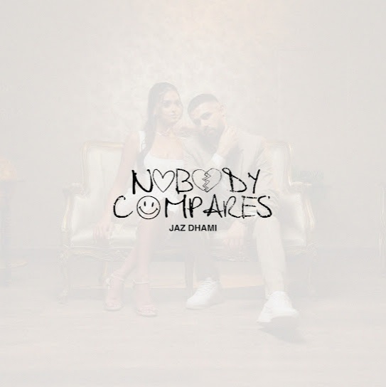 Nobody Compares Jaz Dhami