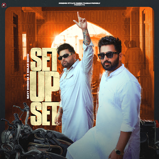 Set Up Set Gavy Dhindsa