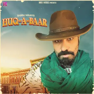 HUQ A BAAR Babbu Maan