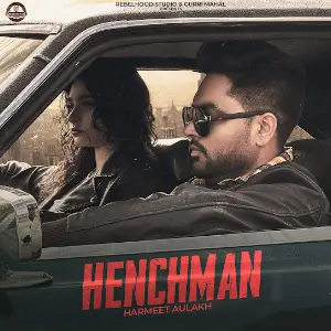 HenchMan Harmeet Aulakh