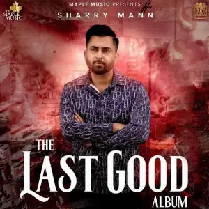 The Last Good Sharry Maan