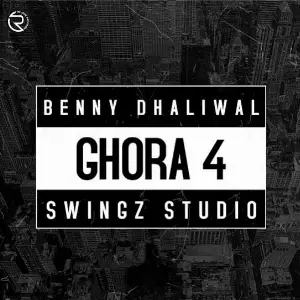 Ghora 4 Benny Dhaliwal