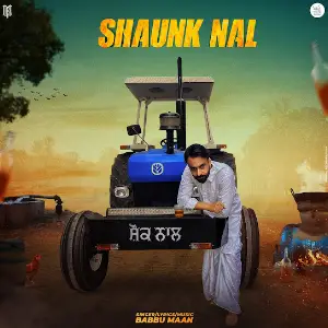 Shaunk Nal Babbu Maan