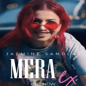 Mera EX Jasmine Sandlas