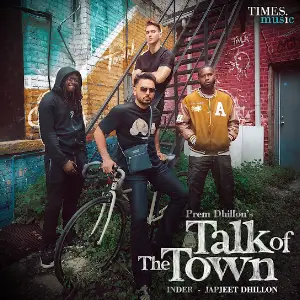 Talk Of The Town Prem Dhillon