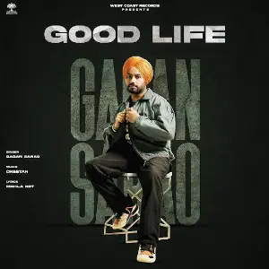 Good Life Gagan Sarao