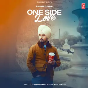 One Side Love Rangrez Sidhu