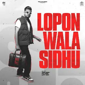 Lopon Wala Sidhu Lopon Sidhu