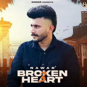 Broken Heart 3 Nawab