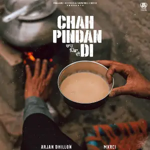 Chah Pindan Di Arjan Dhillon