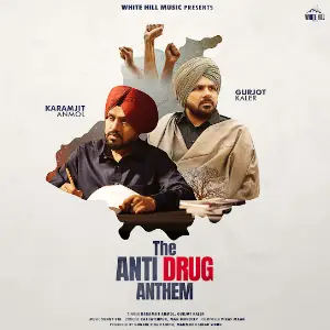 The Anti Drug Anthem Karamjit Anmol