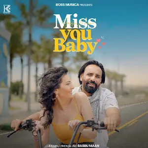 Miss You Baby Babbu Maan