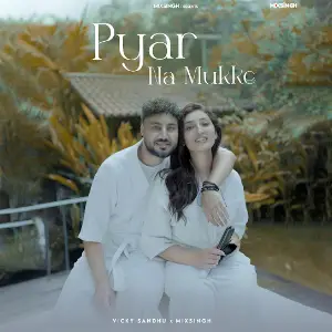 Pyar Na Mukke Vicky Sandhu